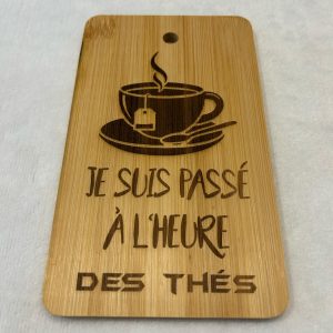 Planche apéro en bois Je suis passé à l'heure des thés 18,5x11cm